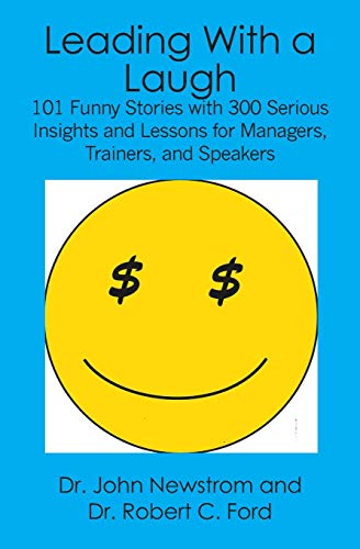 کاور کتاب Leading With a Laugh: 101 Funny Stories with 300 Serious Insights and Lessons for Managers, Trainers, and Speakers