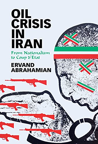 کاور کتاب The Oil Crisis: Iran, Nationalism, and the United States