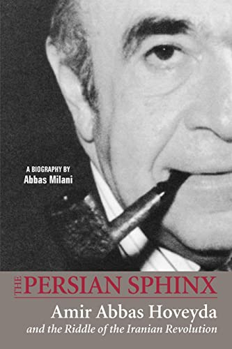 کاور کتاب The Persian Sphinx: Amir Abbas Hoveyda and the Riddle of the Iranian Revolution (new edition)