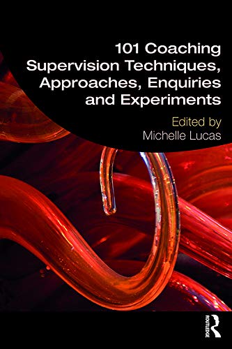 کاور کتاب 101 Coaching Supervision Techniques, Approaches, Enquiries and Experiments