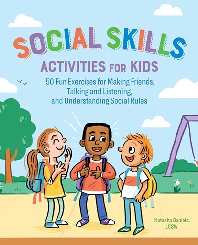کاور کتاب Social Skills Activities for Kids: 50 Fun Exercises for Building Better Relationships