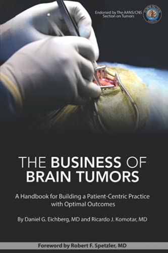 کاور کتاب The Business of Brain Tumors: A Handbook for Building a Patient-Centric Practice with Optimal Outcomes