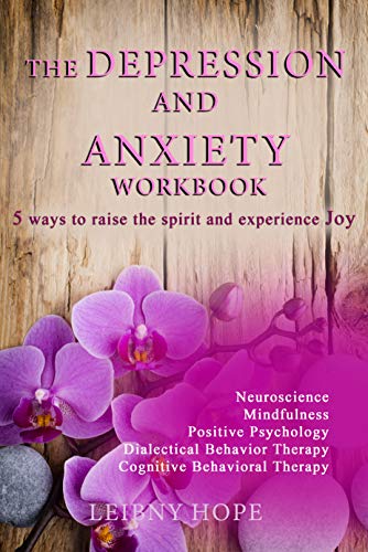 کاور کتاب The Depression and Anxiety Workbook: 5 Ways to Raise the Spirit and Experience Joy