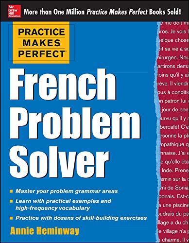 کاور کتاب Practice Makes Perfect French Problem Solver: With 90 Exercises (Practice Makes Perfect (McGraw-Hill)) 1st Edition