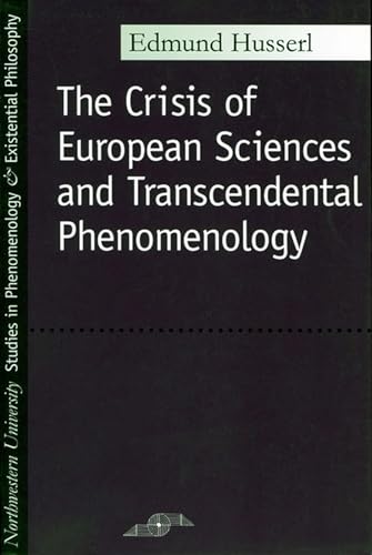 کاور کتاب The Crisis of European Sciences and Transcendental Phenomenology: An Introduction to Phenomenological Philosophy (Northwestern University Studies in Phenomenology & Existential Philosophy)