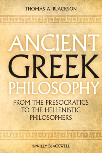 کاور کتاب Ancient Greek Philosophy: From the Presocratics to the Hellenistic Philosophers 1st Edition