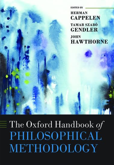 کاور کتاب The Oxford Handbook of Philosophical Methodology (Oxford Handbooks) 1st Edition