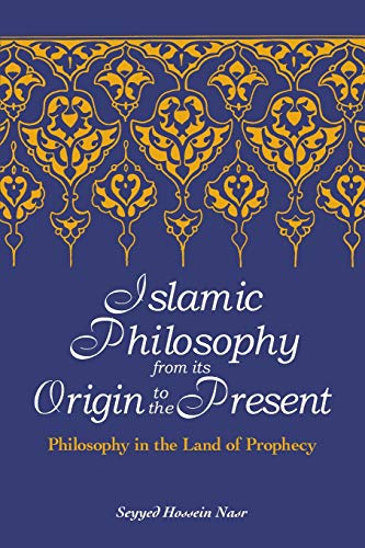 کاور کتاب Islamic Philosophy from Its Origin to the Present: Philosophy in the Land of Prophecy (Suny Series in Islam) Paperback – May 19, 2006