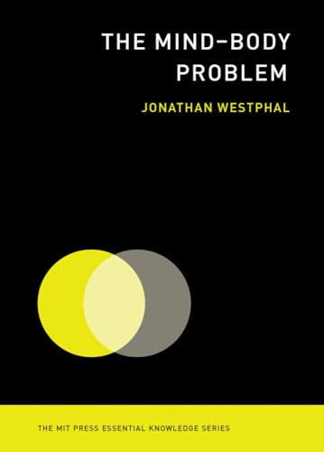 کاور کتاب The Mind-Body Problem (The MIT Press Essential Knowledge series) Paperback – September 30, 2016