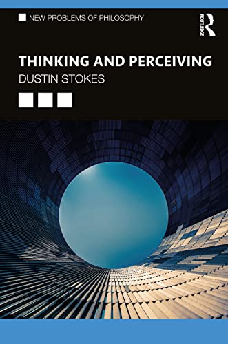 کاور کتاب Thinking and Perceiving (New Problems of Philosophy) 1st Edition