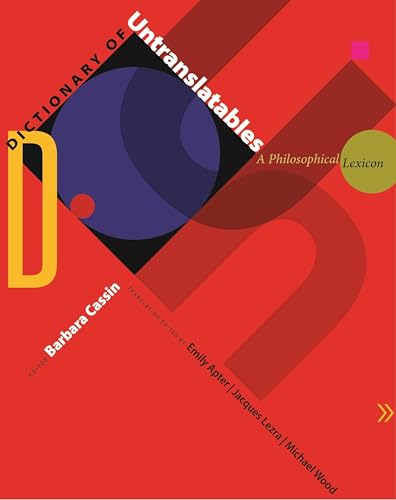 کاور کتاب Dictionary of Untranslatables: A Philosophical Lexicon (Translation/Transnation, 35) Hardcover – February 9, 2014