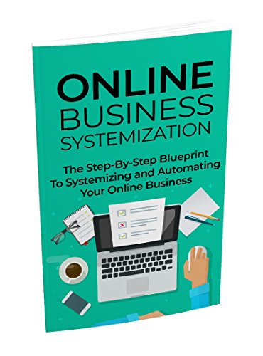 کاور کتاب Online Business Systematization : The Step-By-Step Blueprint To Systematizing and Automating Your Online Business