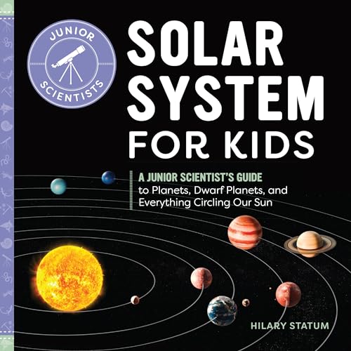 کاور کتاب Solar System for Kids: A Junior Scientist's Guide to Planets, Dwarf Planets, and Everything Circling Our