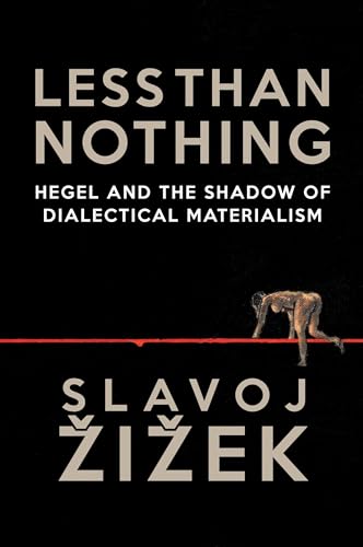 کاور کتاب Less Than Nothing: Hegel And The Shadow Of Dialectical Materialism Paperback – September 10, 2013