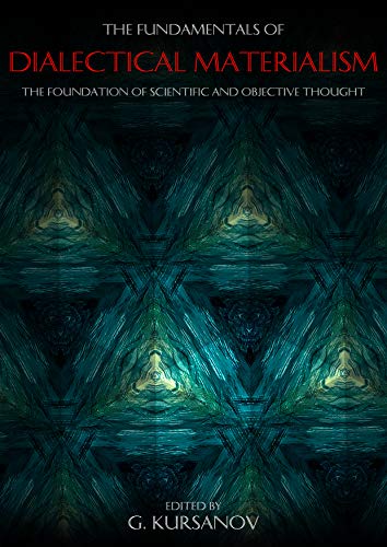 کاور کتاب Fundamentals of Dialectical Materialism: The Foundation of Scientific and Objective Thought Kindle Edition