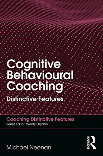کاور کتاب Cognitive Behavioural Coaching: Distinctive Features (Coaching Distinctive Features)