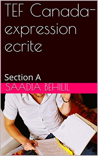 کاور کتاب TEF Canada- expression ecrite: Section A (French Edition) Kindle Edition