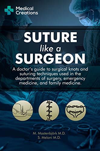 کاور کتاب Suture like a Surgeon: A Doctor’s Guide to Surgical Knots and Suturing Techniques used in the Departments of Surgery, Emergency Medicine, and Family Medicine