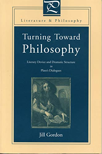کاور کتاب Turning Toward Philosophy: Literary Device and Dramatic Structure in Plato’s Dialogues (Literature and Philosophy) Hardcover – November 1, 1999