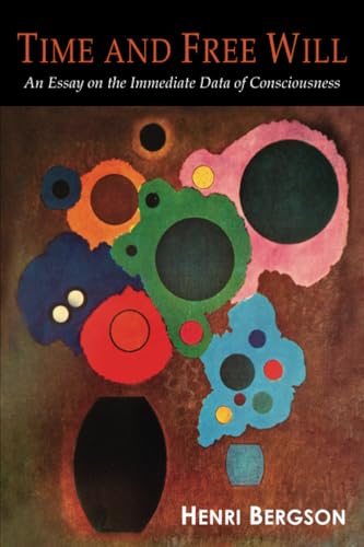 کاور کتاب Time and Free Will: An Essay on the Immediate Data of Consciousness Paperback – August 18, 2015