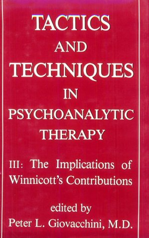 کاور کتاب Tactics and Techniques in Psychoanalytic Therapy: The Implications of Winnicott's Contributions