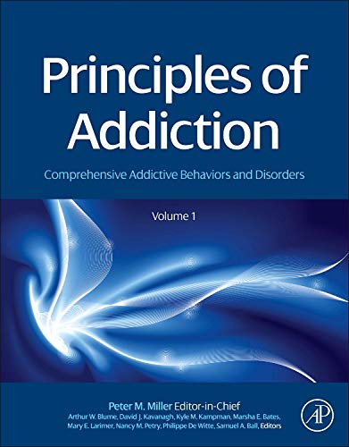 کاور کتاب Principles of Addiction: Comprehensive Addictive Behaviors and Disorders, Volume 1