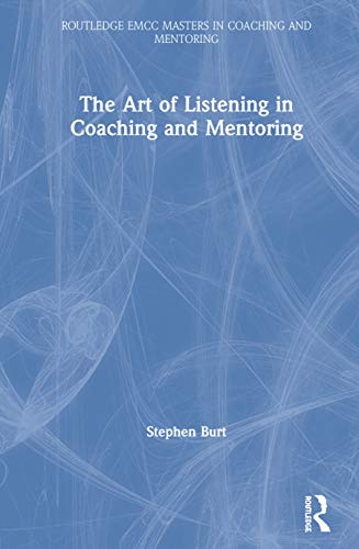 کاور کتاب The Art of Listening in Coaching and Mentoring