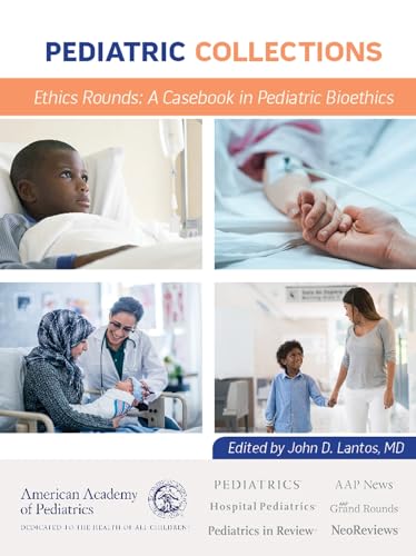 کاور کتاب Pediatric Collections Ethics Rounds: A Casebook in Pediatric Bioethics 1st Edition