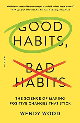 کاور کتاب Good Habits, Bad Habits: The Science of Making Positive Changes That Stick