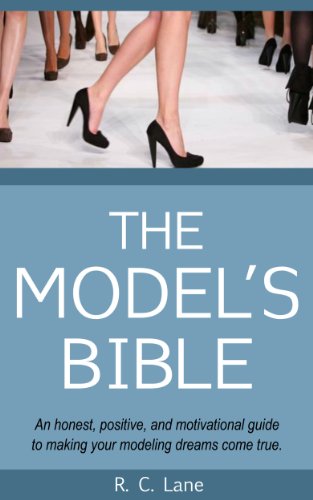 کاور کتاب The Model's Bible & Global Modeling Agency Contact List - An Insider's Guide on How to Break into the Fashion Modeling Industry Kindle Edition