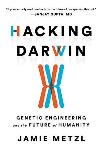 کاور کتاب Hacking Darwin: Genetic Engineering and the Future of Humanity