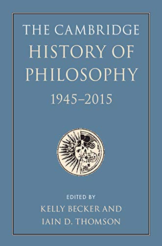 کاور کتاب The Cambridge History of Philosophy, 1945–2015 Kindle Edition