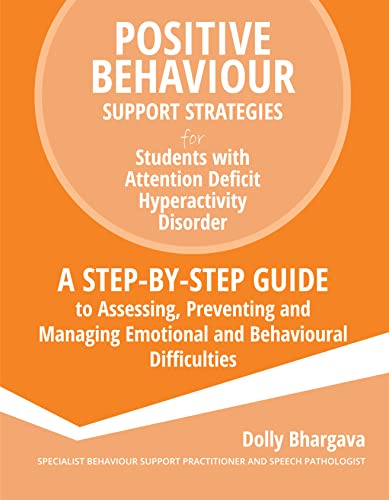 کاور کتاب Positive Behaviour Support Strategies for Students with Attention Deficit Hyperactivity Disorder: A Step by Step Guide to Assessing, Preventing and Managing Emotional and Behavioural Difficulties