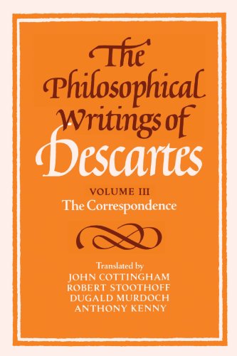 کاور کتاب The Philosophical Writings of Descartes (Volume 3: The Correspondence (Paperback)) Illustrated Edition