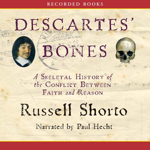 کاور کتاب Descartes' Bones: A Skeletal History of the Conflict between Faith and Reason Audible Logo Audible Audiobook – Unabridged