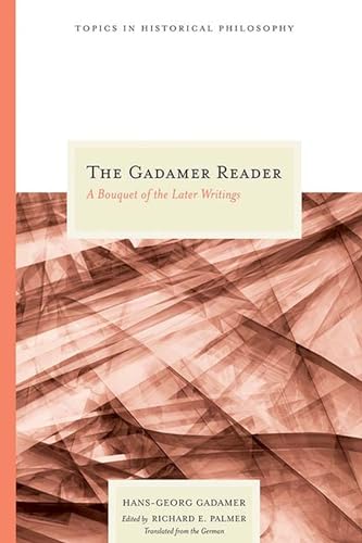 کاور کتاب The Gadamer Reader: A Bouquet of the Later Writings (Topics In Historical Philosophy) Paperback – November 21, 2007