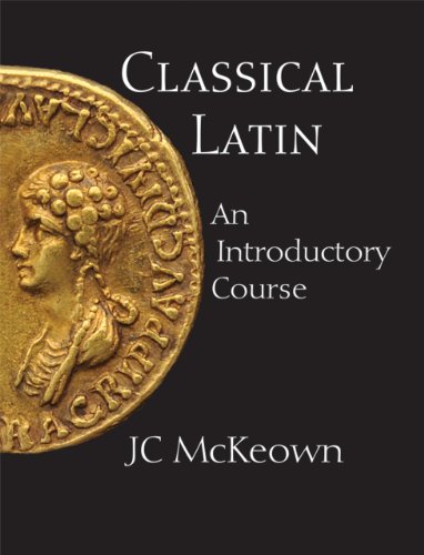 کاور کتاب Classical Latin: An Introductory Course, Text and Workbook Set (English and Latin Edition) Workbook Edition