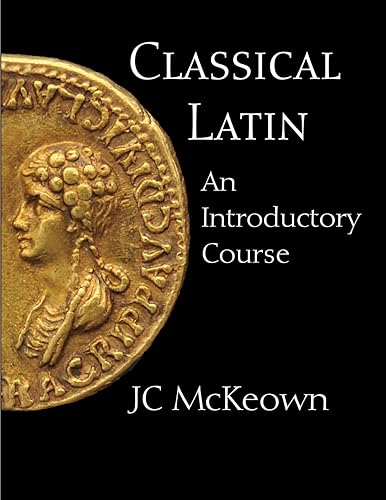 کاور کتاب Classical Latin: An Introductory Course (English and Latin Edition) Bilingual Edition