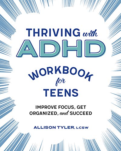 کاور کتاب Thriving with ADHD Workbook for Teens: Improve Focus, Get Organized, and Succeed (Health and Wellness Workbooks for Teens)