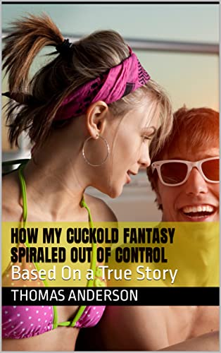 کاور کتاب How My Fantasy Spiraled Out of Control: Based On a True Story