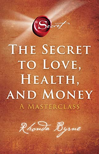 کاور کتاب The Secret to Love, Health, and Money: A Masterclass (The Secret Library Book 5)