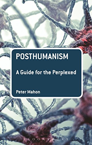 کاور کتاب Posthumanism: A Guide for the Perplexed (Guides for the Perplexed) (English Edition) 1er Édition, Format Kindle