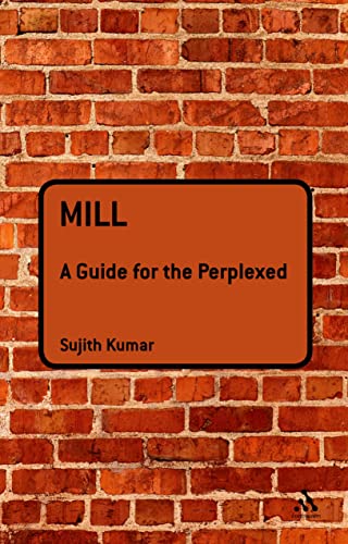 کاور کتاب Mill: A Guide for the Perplexed Broché – 6 décembre 2012
