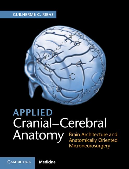 کاور کتاب Applied Cranial-Cerebral Anatomy: Brain Architecture and Anatomically Oriented Microneurosurgery