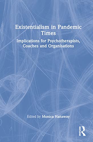کاور کتاب Existentialism in Pandemic Times: Implications for Psychotherapists, Coaches and Organisations
