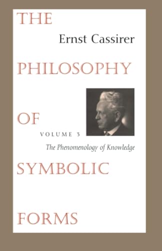 کاور کتاب The Philosophy of Symbolic Forms: Volume 3: The Phenomenology of Knowledge Paperback – Sept. 10 1965