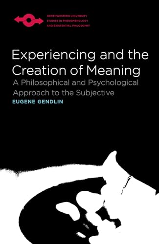 کاور کتاب Experiencing and the Creation of Meaning: A Philosophical and Psychological Approach to the Subjective Paperback – Aug. 20 1997