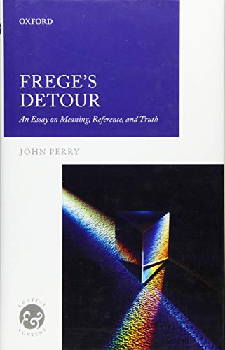 کاور کتاب Frege's Detour: An Essay on Meaning, Reference, and Truth Hardcover – Oct. 31 2019