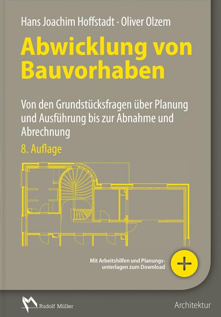 کاور کتاب Abwicklung von Bauvorhaben: Von den Grundstücksfragen über Planung und Ausführung bis zur Abnahme  – 14 Feb. 2018