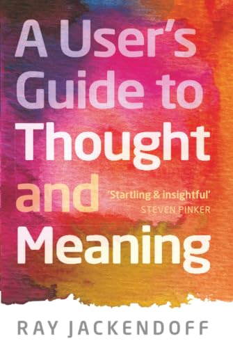 کاور کتاب A User's Guide to Thought and Meaning Hardcover – Illustrated, Jan. 25 2012
